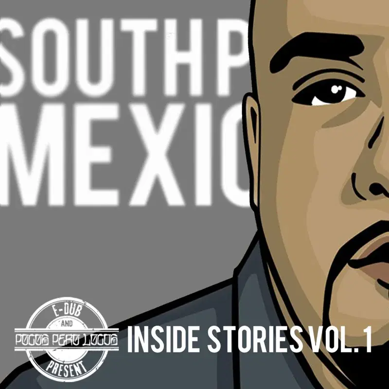 South Park Mexican Inside Stories, Vol. 1