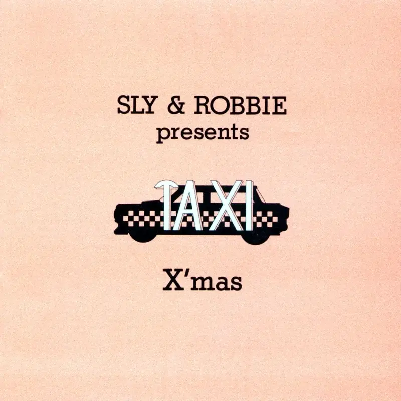 Sly & Robbie present Taxi Christmas