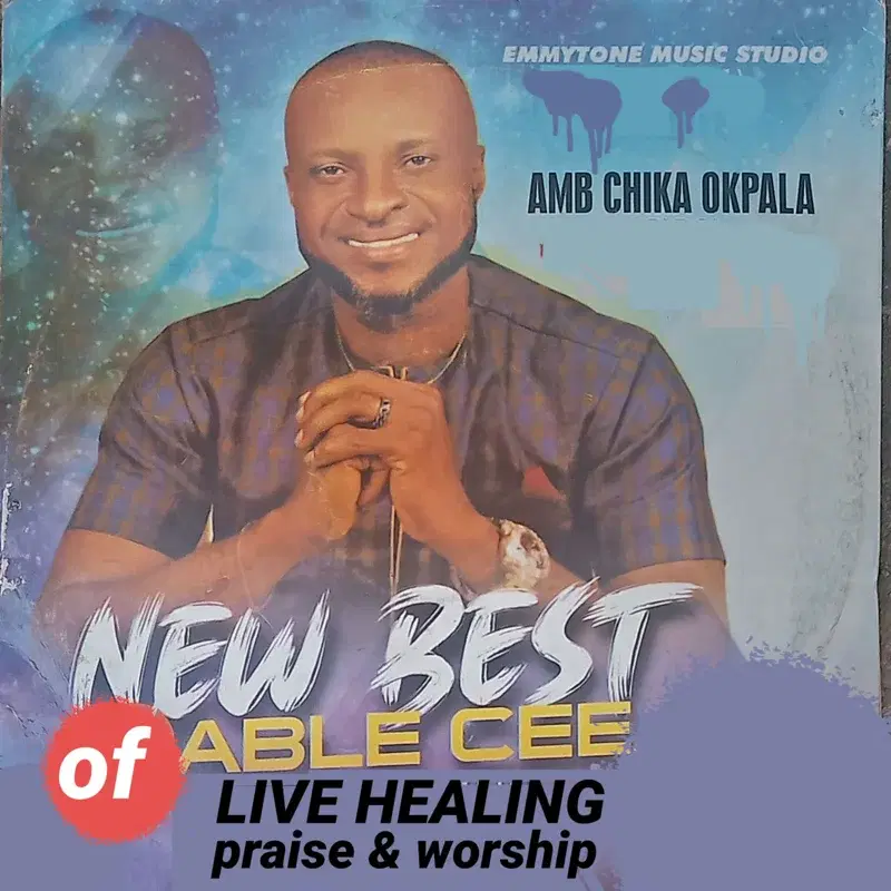 New best of Able Cee (Live Healing Praise & Worship)