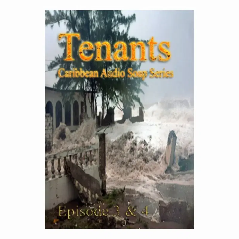 Tenants: Caribbean Audio Soap Series, Episodes 3 & 4