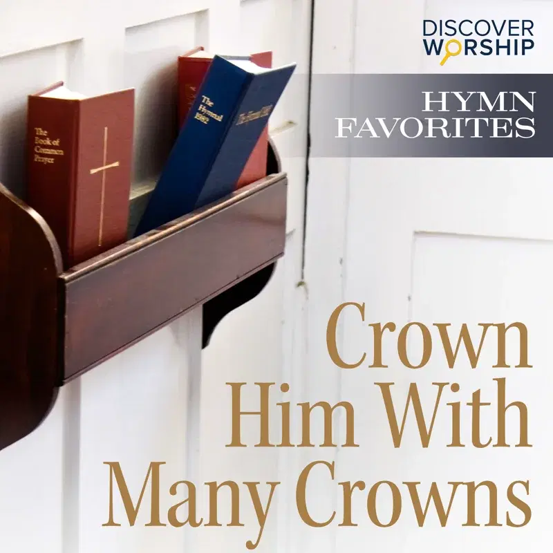 Hymn Favorites: Crown Him with Many Crowns