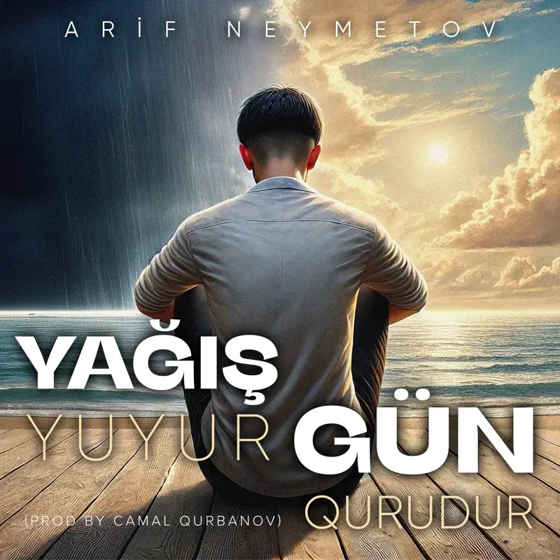 Yağış Yuyur, Gün Qurudur