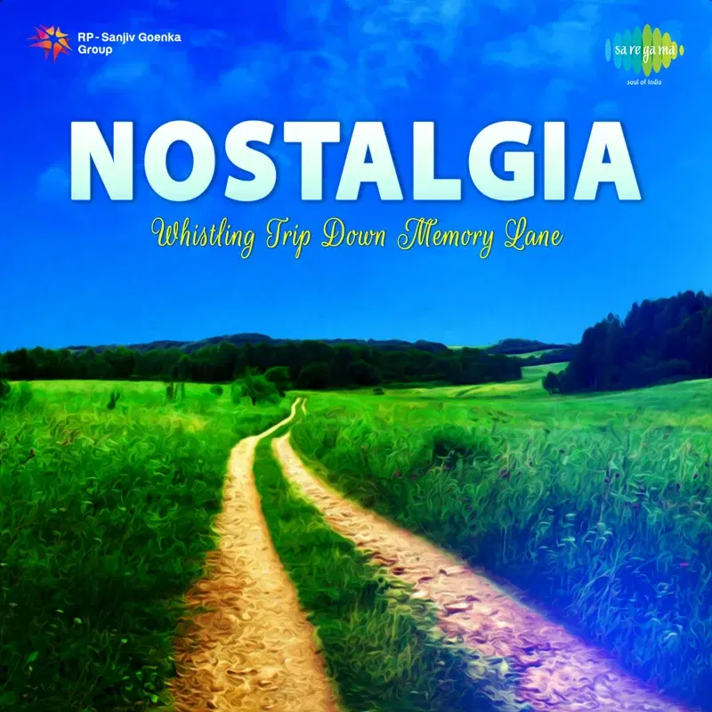 Nostalgia - Whistling Trip Down Memory Lane