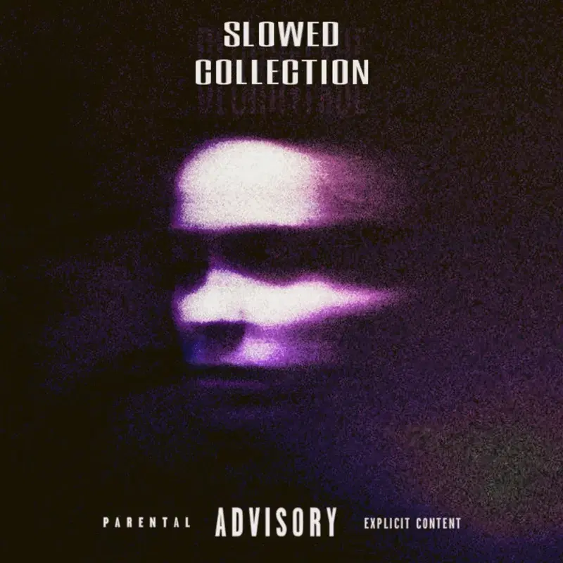 SLOWED COLLECTION