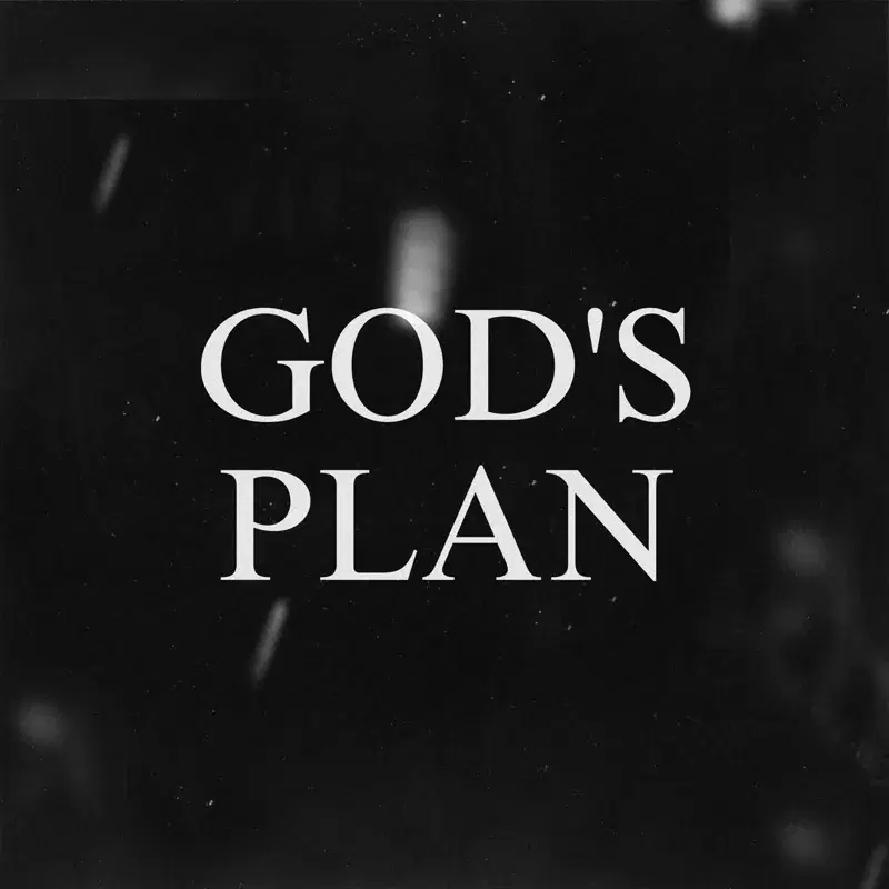 GOD’S PLAN