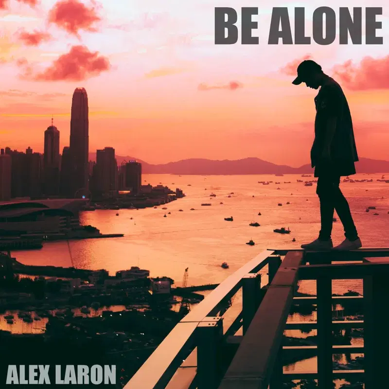 BE ALONE