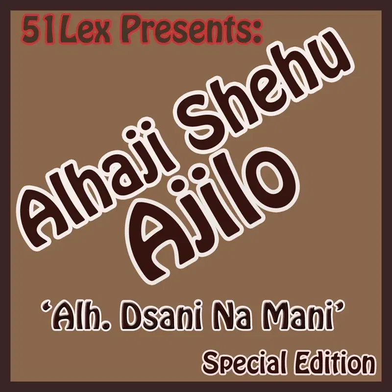 51 Lex Presents Alh. Dsani Na Mani
