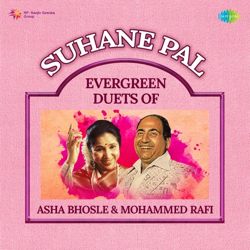 Suhane Pal (Evergreen Duets of Asha Bhosle & Mohammed Rafi)
