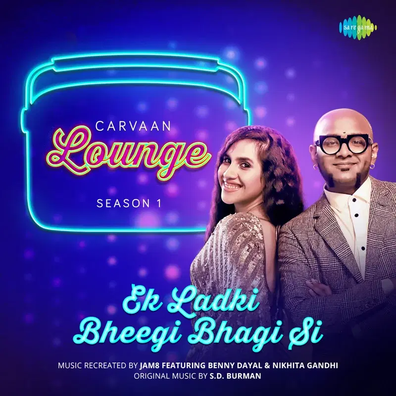 Ek Ladki Bheegi Bhagi Si (From "Carvaan Lounge - Season 1") - Single