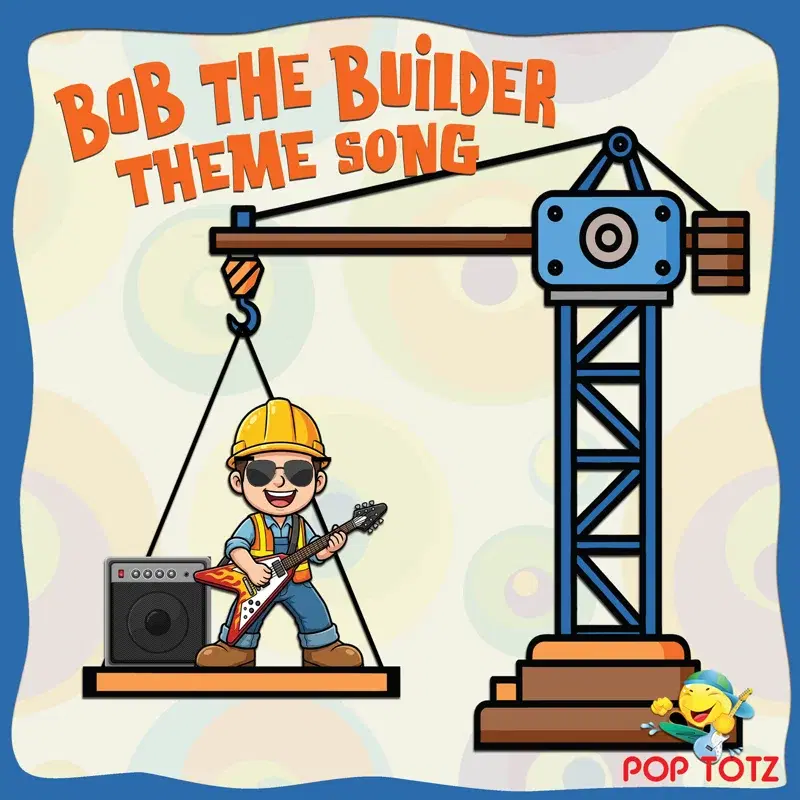 Bob The Builder Theme Song