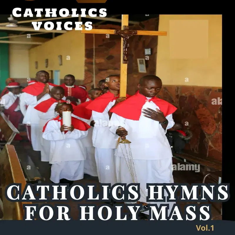 Catholics Hymns for holy mass, Vol. 1