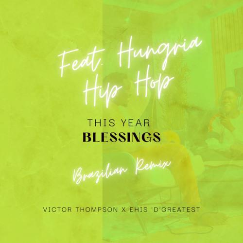 This Year - Blessings - [Brazillian Remix]