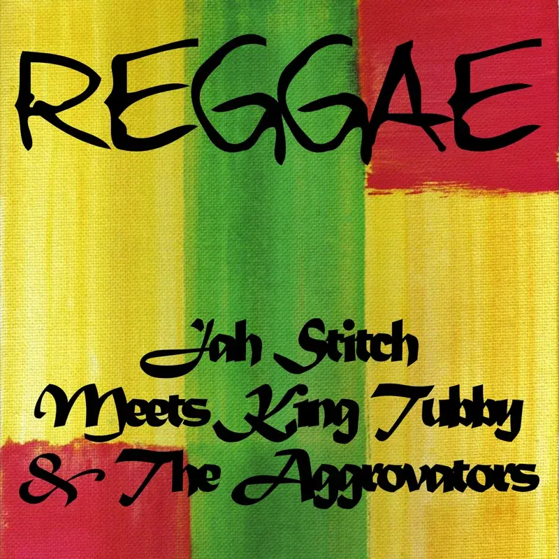 Jah Stitch Meets King Tubby & The Aggrovators