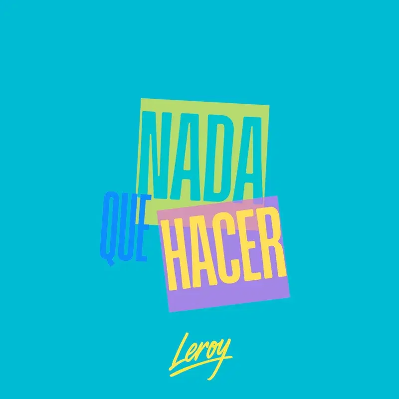 NADA QUE HACER