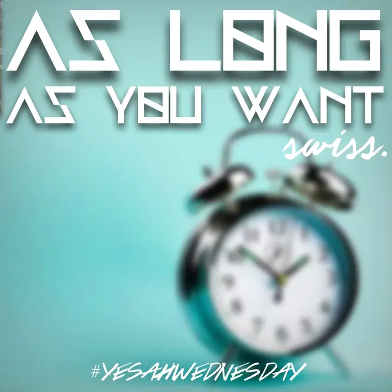As Long as You Want - #Yesahwednesday
