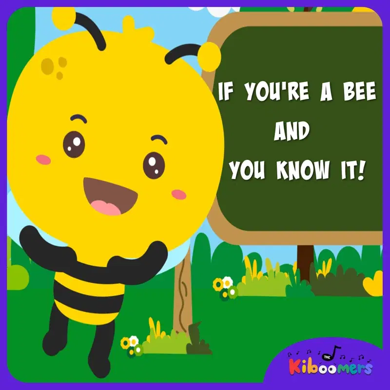 If You're a Bee and You Know It!