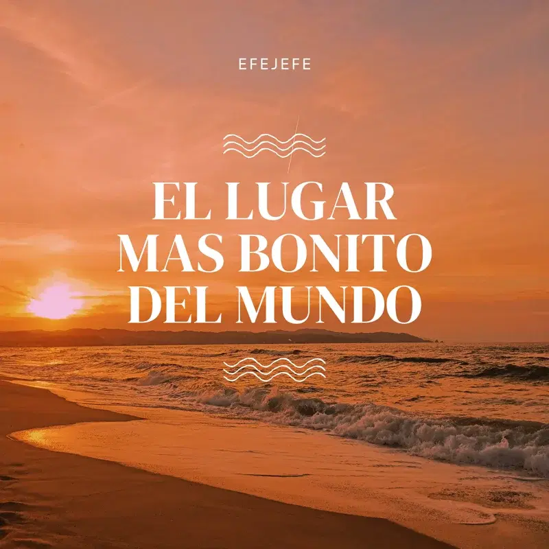 EL LUGAR MÁS BONITO DEL MUNDO