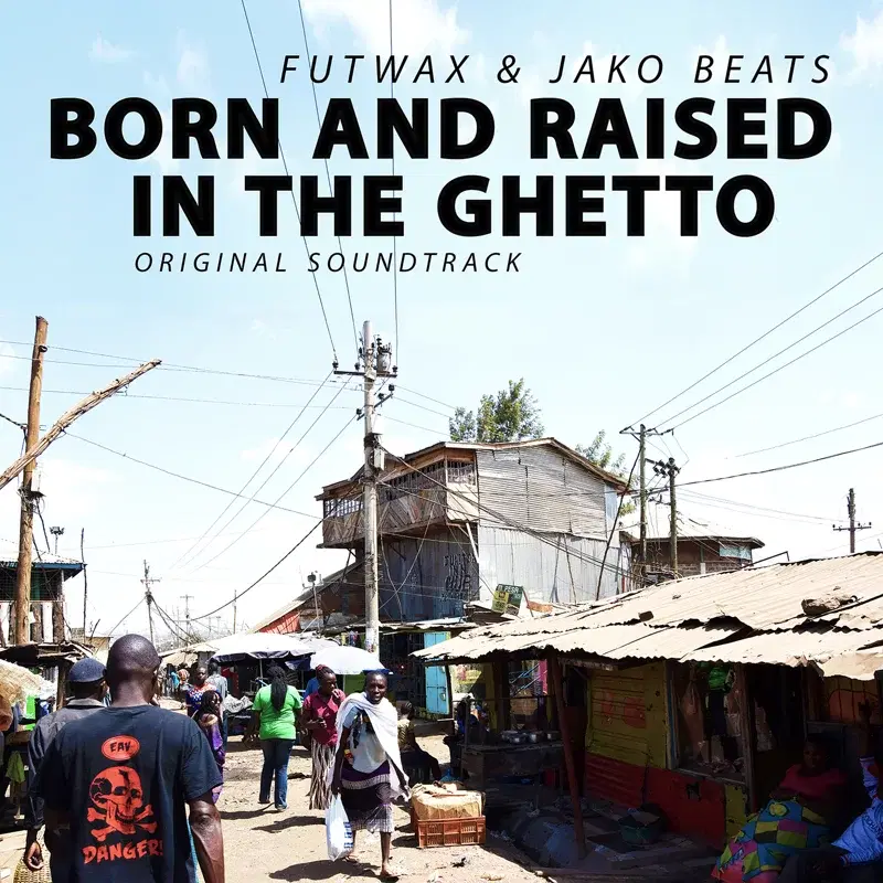 Born and Raised in the Ghetto - OST