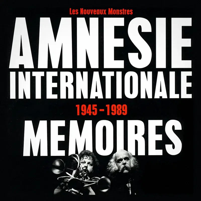 Amnésie internationale : 1945-1989, mémoires