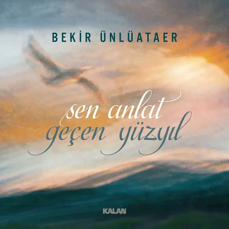 Sen Anlat Geçen Yüzyıl