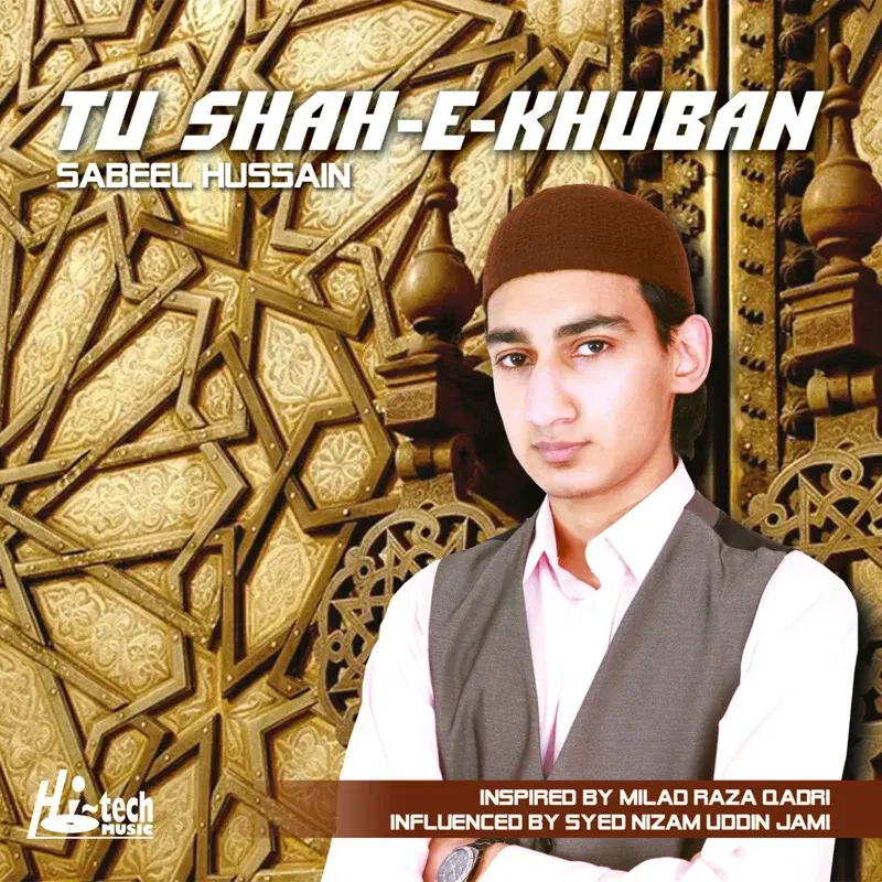 Tu Shah-E-Khuban - Islamic Naats