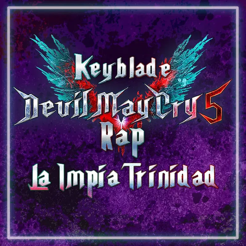 La Impía Trinidad (Devil May Cry 5 Rap)