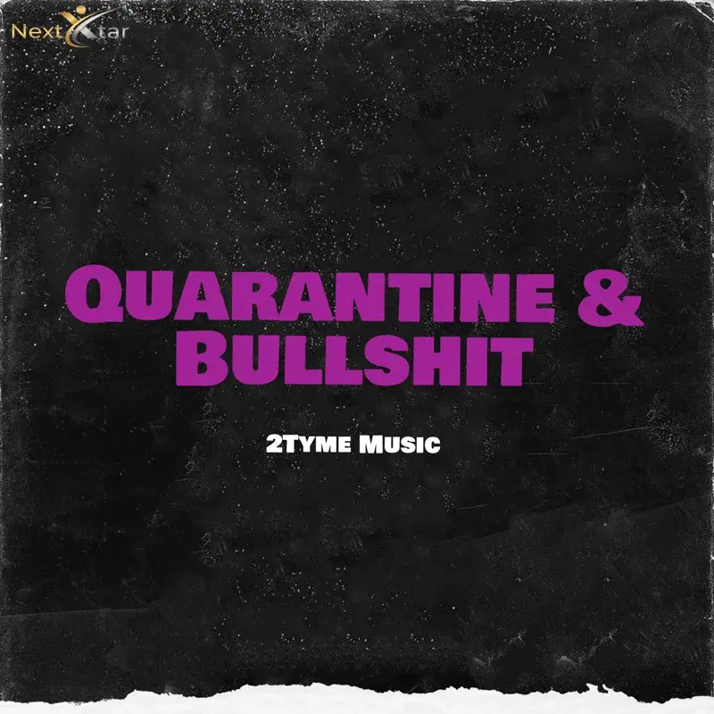 Quarantine & Bullshit
