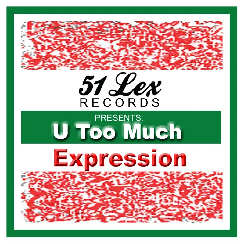 51 Lex Presents U Too Much - Single