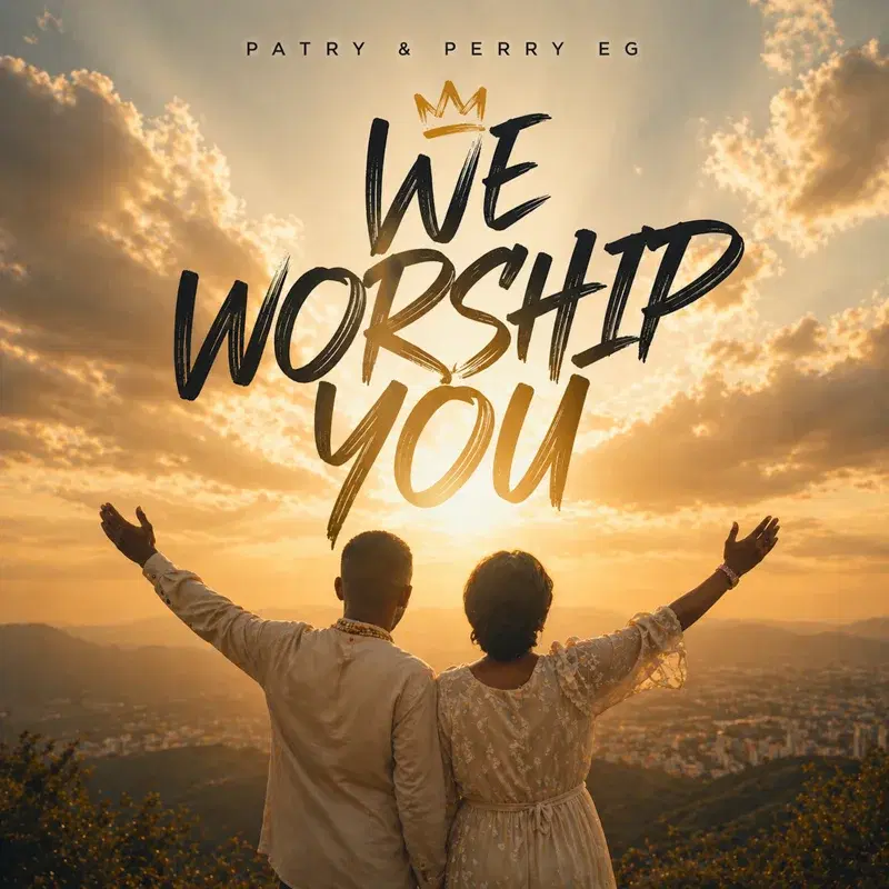 We worship you