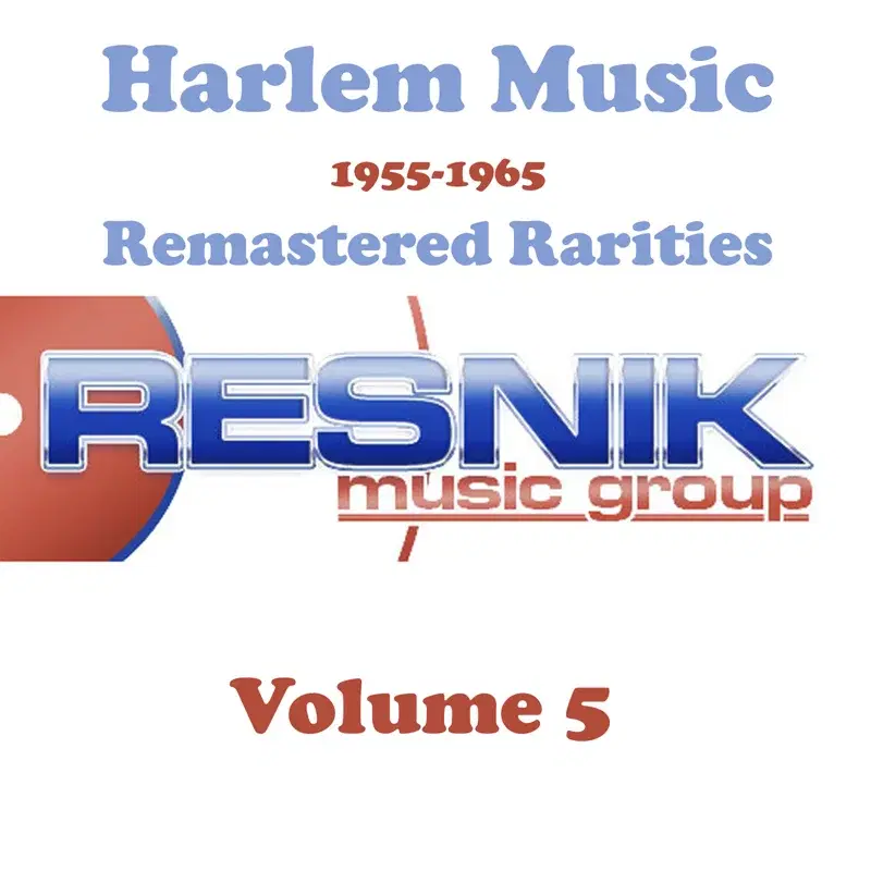 Harlem Music 1955-1965 Remastered Rarities Vol. 5