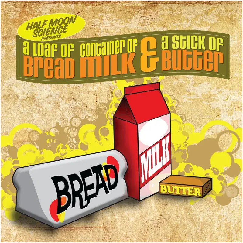 A Loaf of Bread, a Container of Milk & a Stick of Butter
