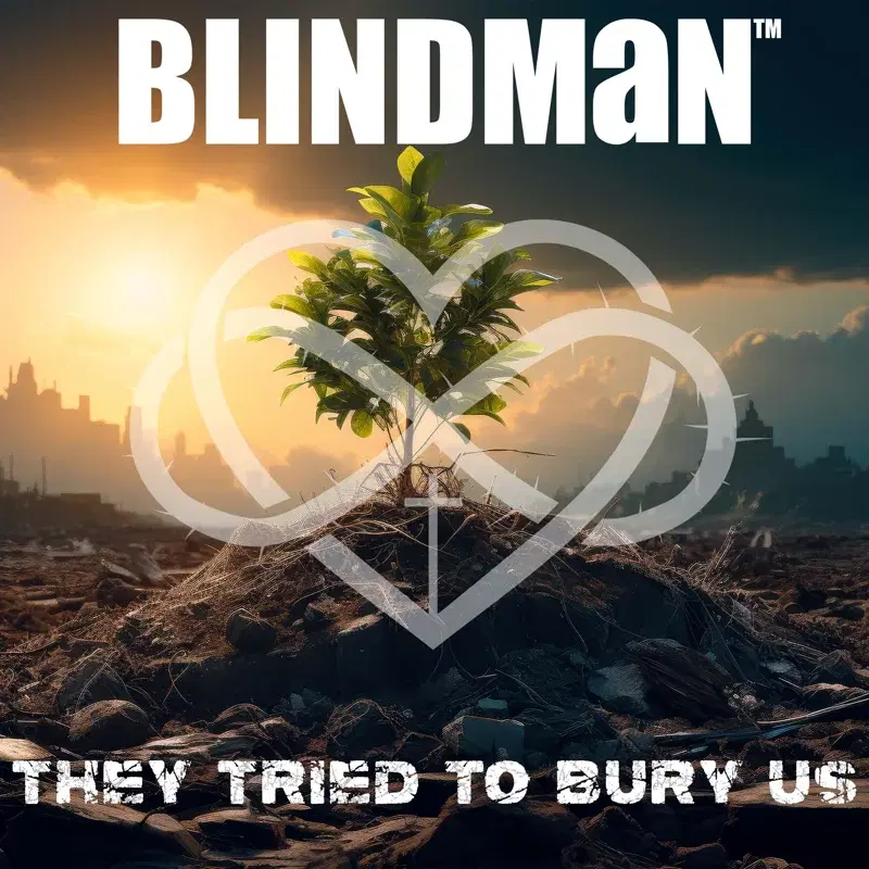 They Tried To Bury Us