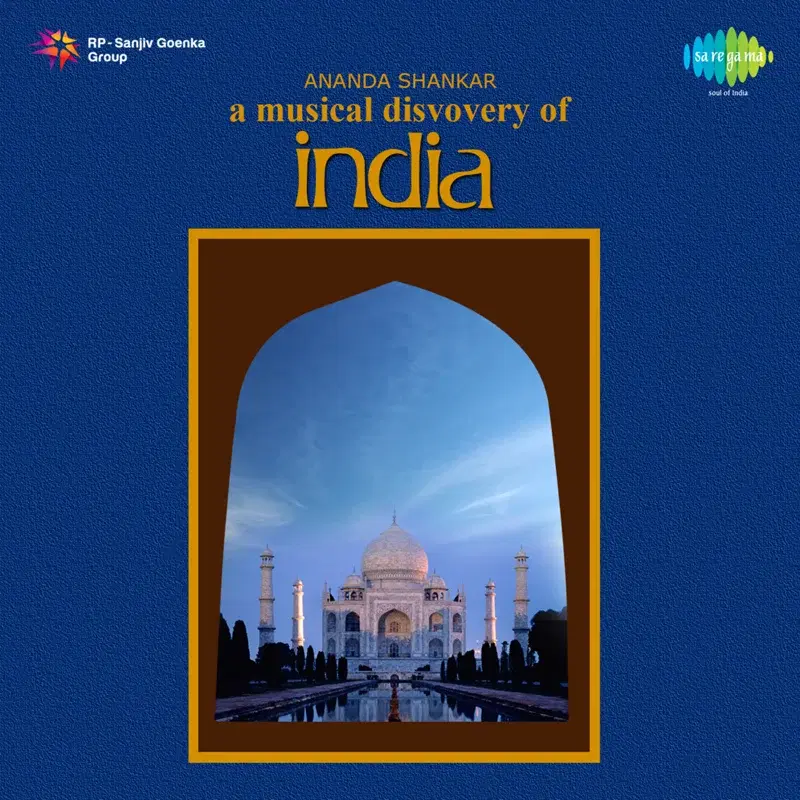 A Musical Discovery of India - Ananda Shankar