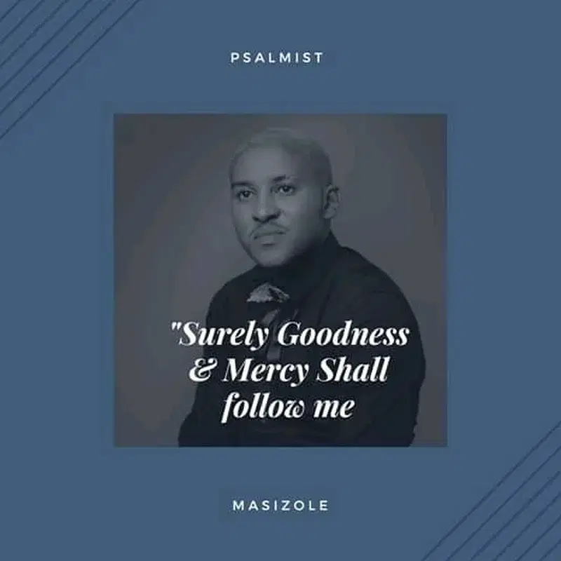 Surely Goodness and Mercy Shall Follow Me