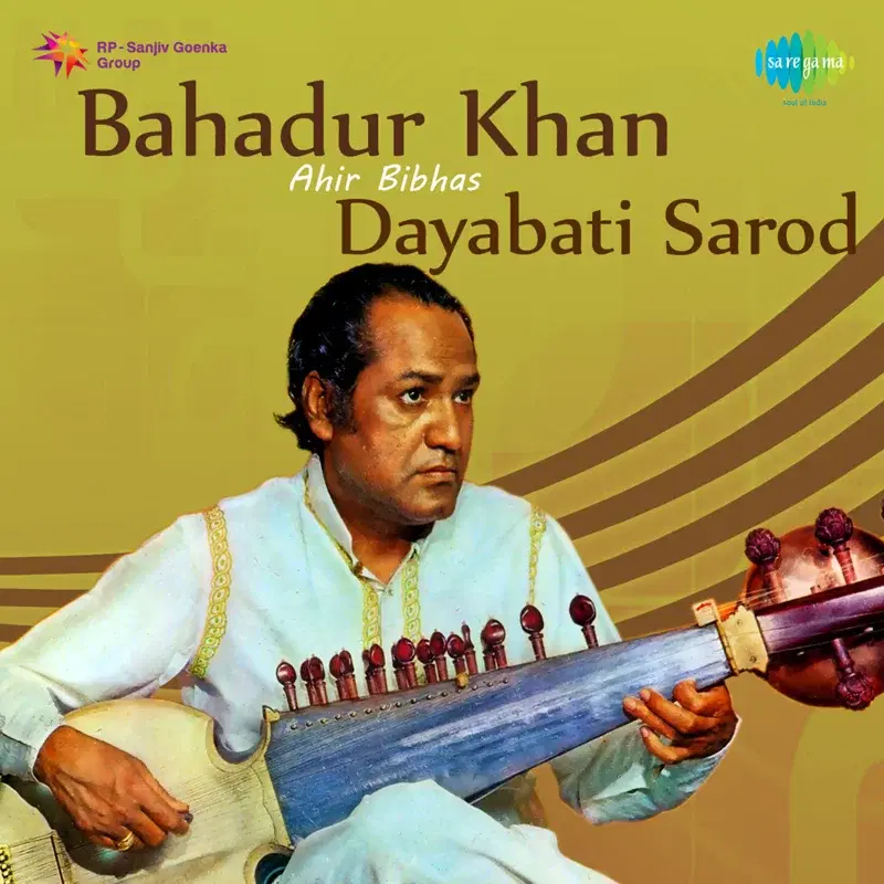 Bahadur Khan - Ahir Bibhas, Dayabati - Sarod