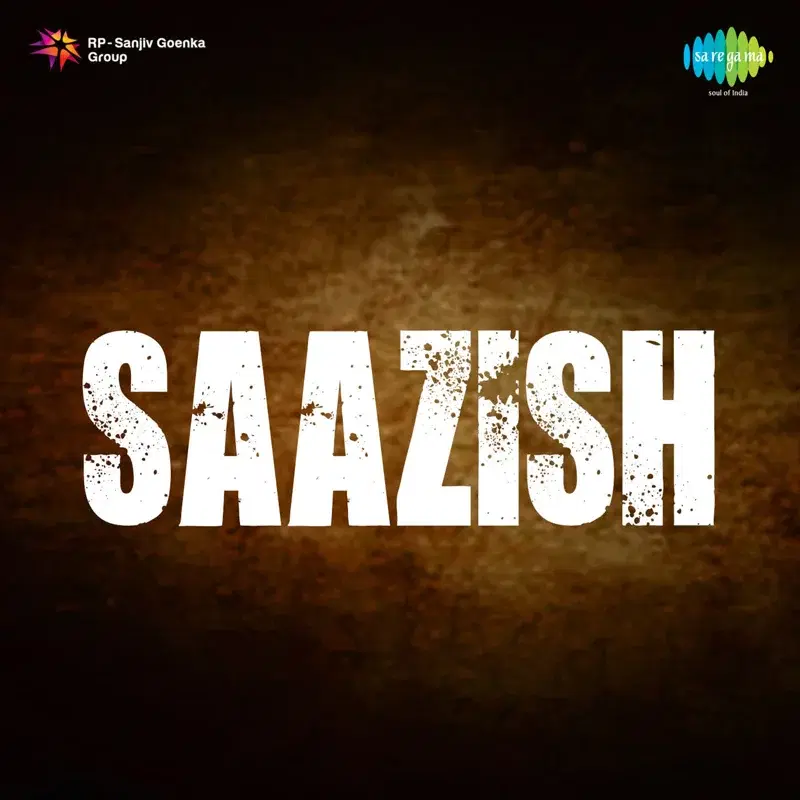 Saazish (Original Motion Picture Soundtrack)