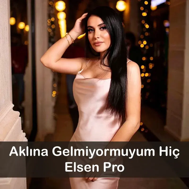 Aklına Gelmiyormuyum Hiç