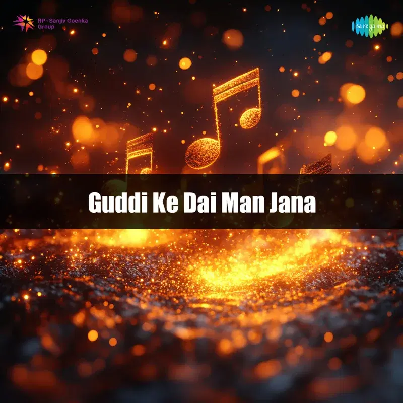 Guddi Ke Dai Man Jana