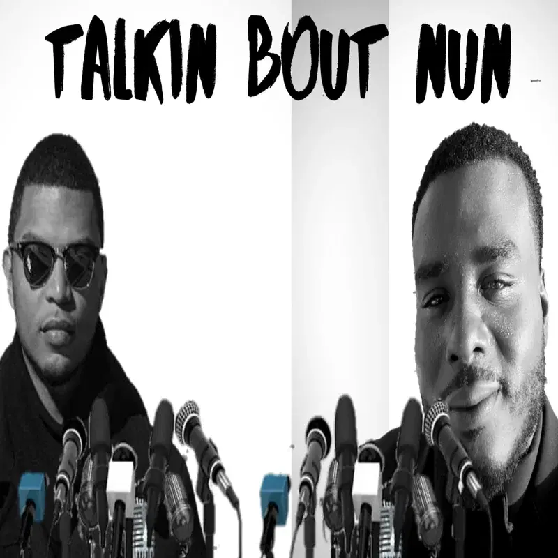 Talkin' 'Bout Nun