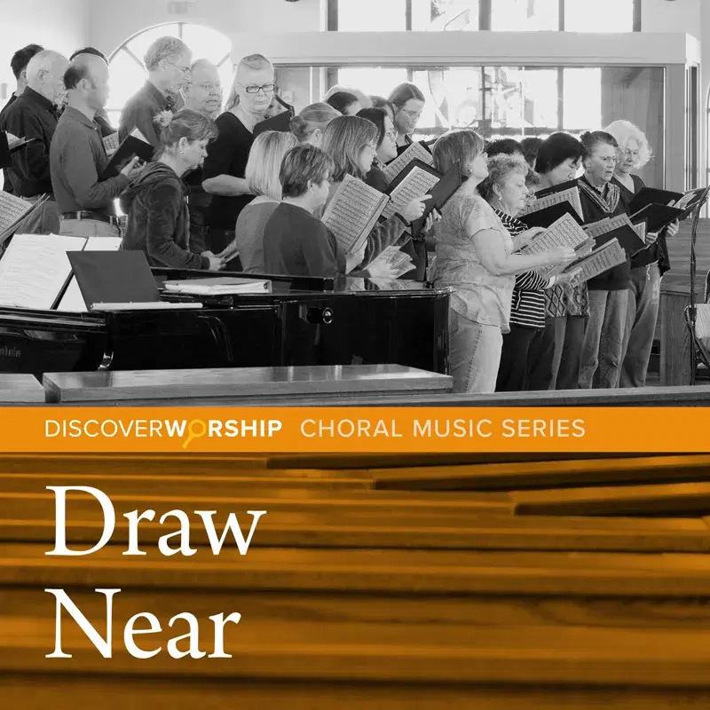Choral Music Series: Draw Near
