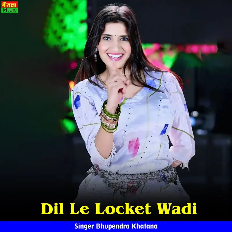 Dil Le Locket Wadi