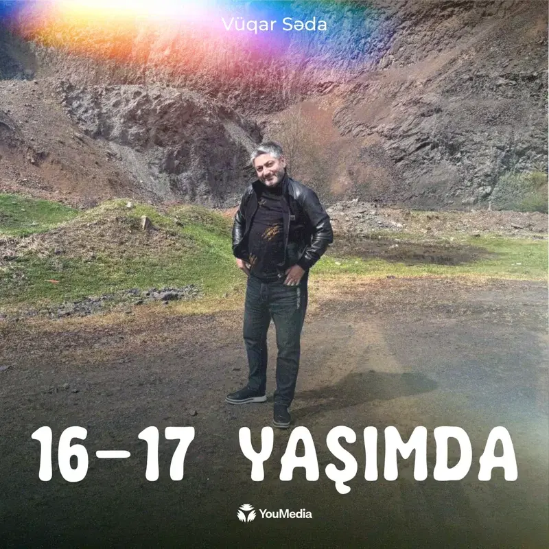 16-17 Yaşımda
