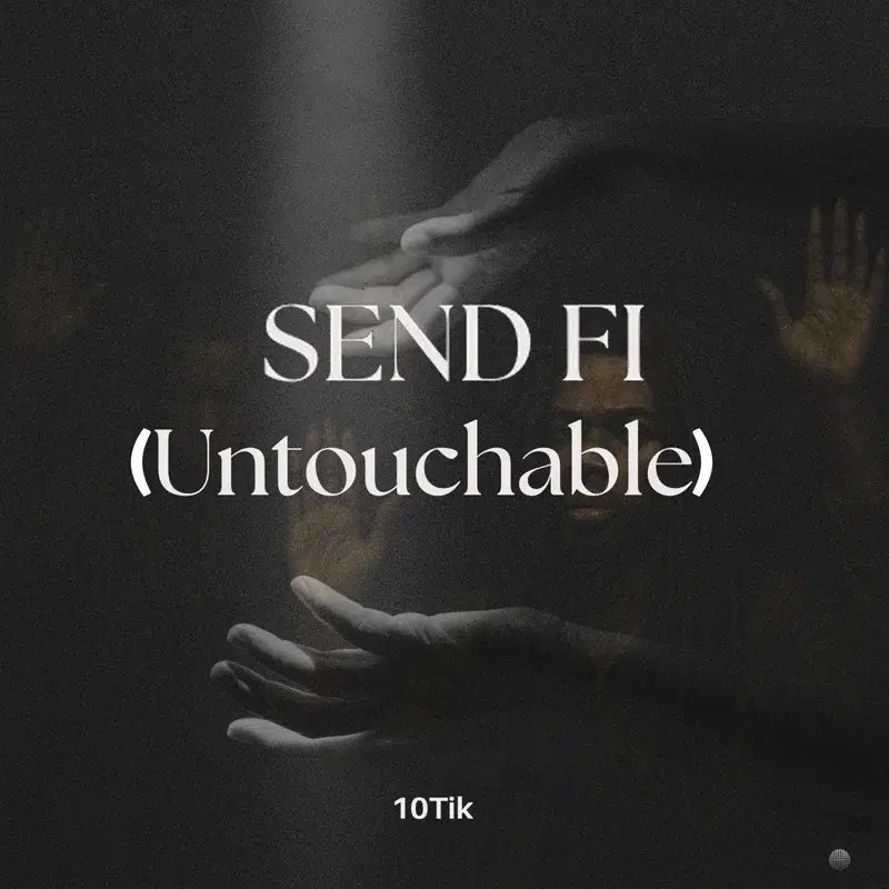 Send Fi (Untouchable)