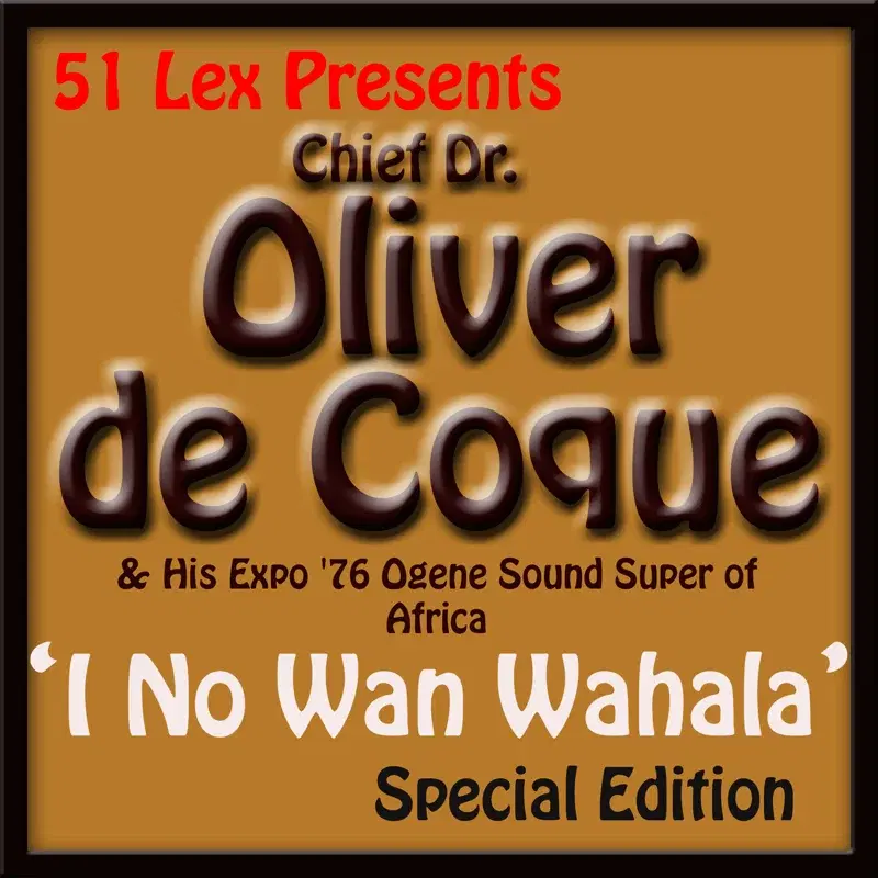 51 Lex Presents I No Wan Wahala