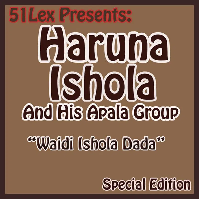 51 Lex Presents Waidi Ishola Dada