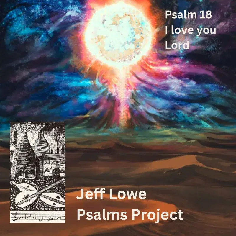 Psalm 18 (I Love You Lord)