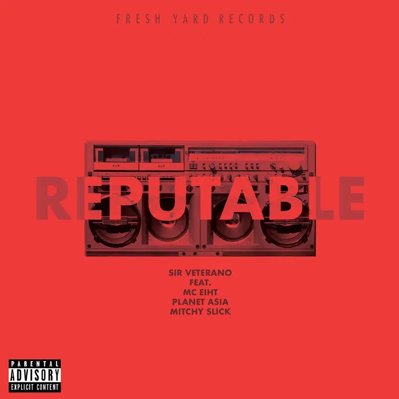 Reputable (feat. MC Eiht, Planet Asia & Mitchy Slick)