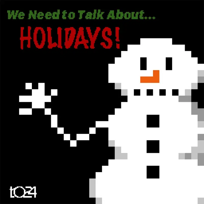 We Need To Talk About Holidays