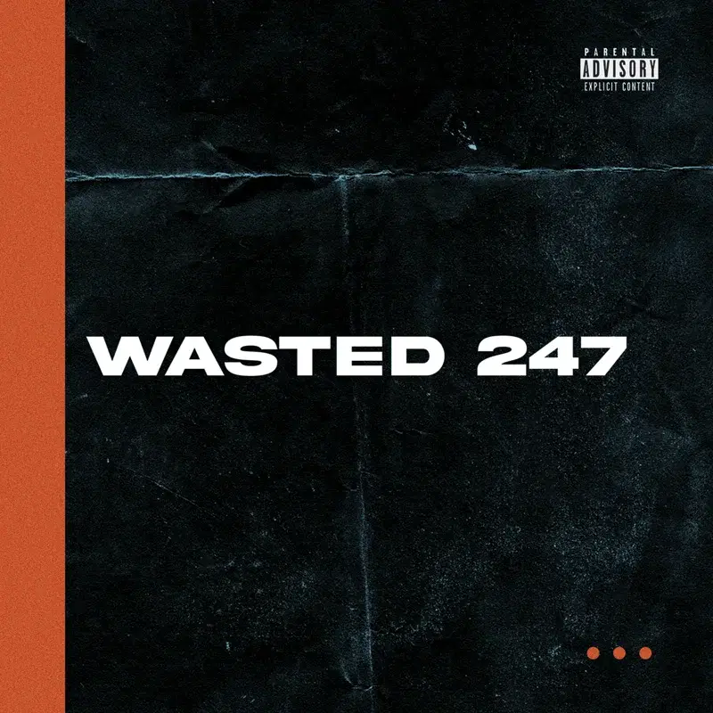 WASTED 247
