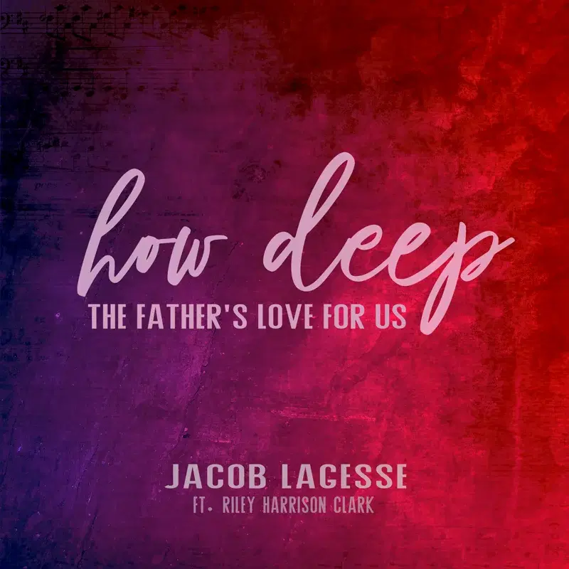 How Deep the Father's Love for Us